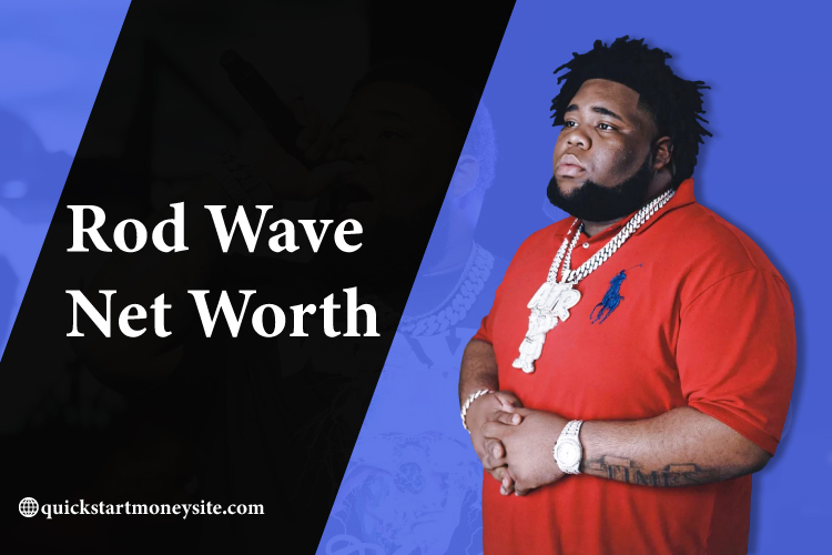 What Is The Net Worth Of Rod Wave?